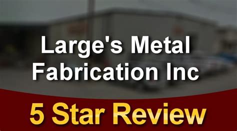 large's metal fabrication inc|large's metal fabrication watsonville ca.